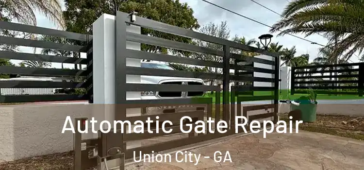 Automatic Gate Repair Union City - GA