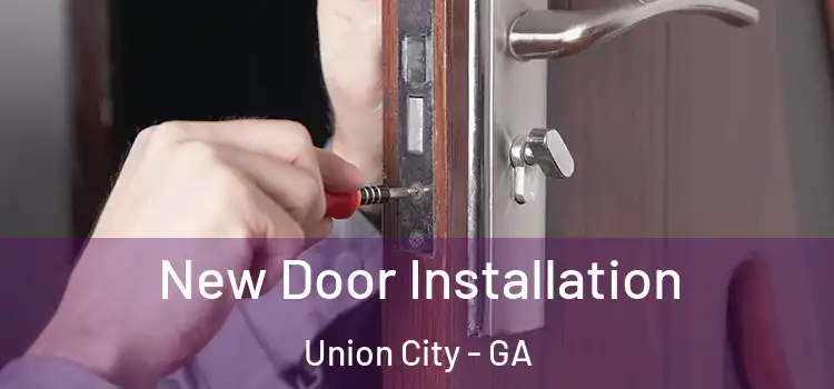 New Door Installation Union City - GA