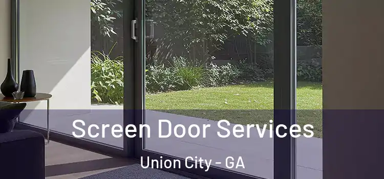 Screen Door Services Union City - GA