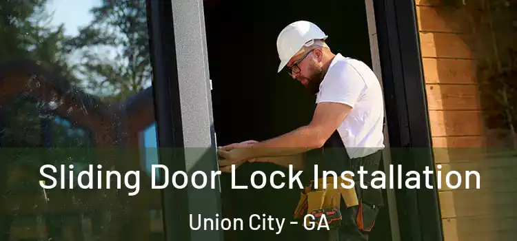 Sliding Door Lock Installation Union City - GA